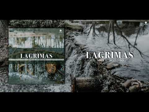Lagrimas | Jose L. Acevedo