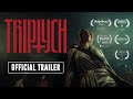 Triptych | Official Trailer 2024