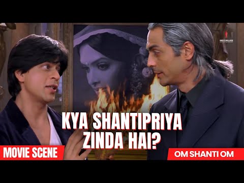 Is Shantipriya back? | Om Shanti Om | Shah Rukh Khan, Deepika Padukone, Arjun Rampal | Movie Scene