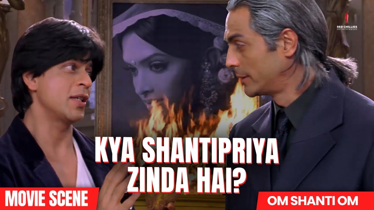 Is Shantipriya back? | Om Shanti Om | Shah Rukh Khan, Deepika Padukone, Arjun Rampal | Movie Scene
