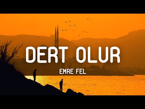 Emre Fel – Dert Olur (Lyrics/Sözleri) #085 🔻