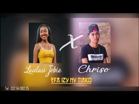 Laulau jobie ft Chriso - Efa izy ny tiako (officiel audio)