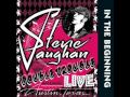 Stevie Ray Vaughan & Double Trouble - In The Open