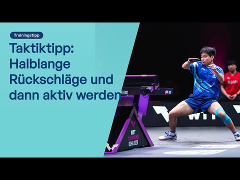 Taktiktipp: Halblange Rückschläge und dann aktiv werden