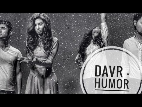 DAVR - HUMOR HUMOR | ДАВР -ХУМОР ХУМОР (MUSIC VERSION)