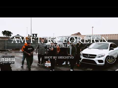 AM ft. KT Foreign - "Daygo Breed" *OFFICIAL MUSIC VIDEO* Shot By 10EightyD