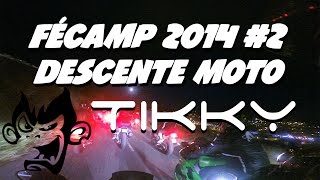 preview picture of video 'Fécamp 2014 #2 Descente Moto'