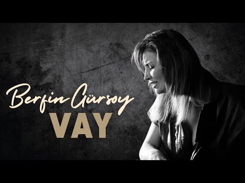 Berfin Gürsoy - VAY