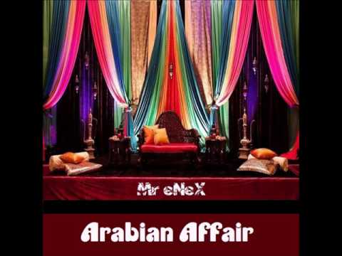 Mr.eNeX - Arabian Affair