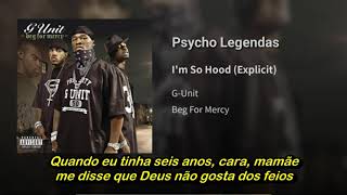 G-Unit - I&#39;m So Hood (Legendado)