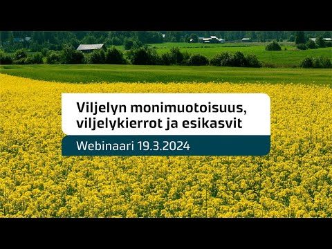 , title : 'Viljelyn monimuotoisuus, viljelykierrot ja esikasvit -webinaari (19.3.2024 klo 13–15)'