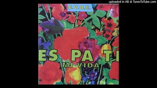 E.V.O.E. - Es Pa Ti Mi Vida (Tribal Mix) (1992)