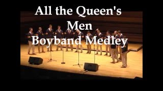 All the Queen's Men: Boyband Medley