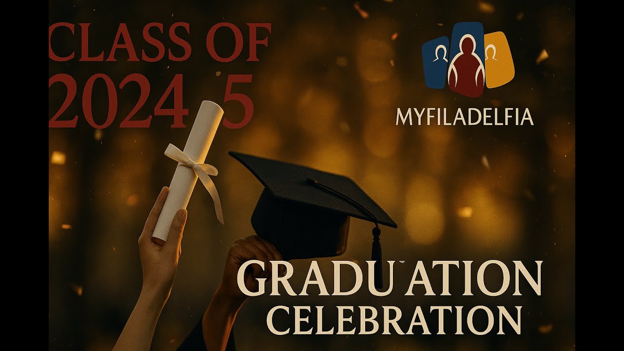 MyFiladelfia Class of 2024/5 Graduation Celebration 🎓