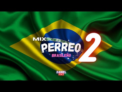 Mix Perreo Brasileño #2 - Edicion Perreo - Daniel Remix