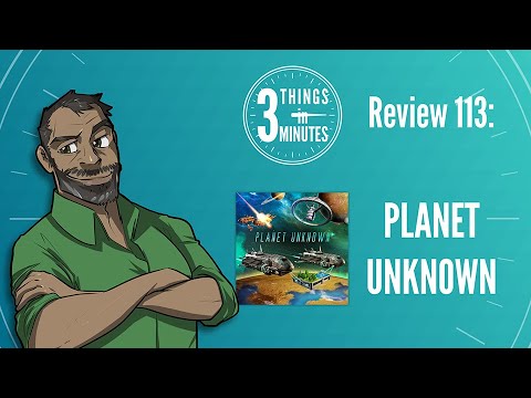Planet Unknown: 3 Things in 3 Minutes Review #113