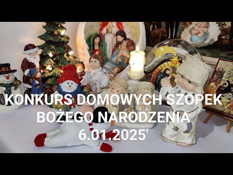 Konkurs domowych Szopek Bożonarodzeniowych - Parafia Lisięcice - 6.01.2025 r.