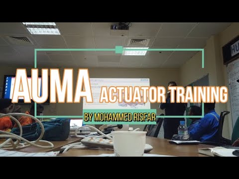 Auma Actuator Training - By Mr. Mohammed Risfar