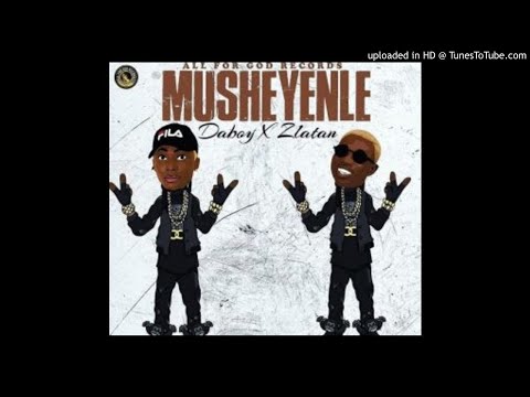 Daboy – Musheyenle Ft. Zlatan
