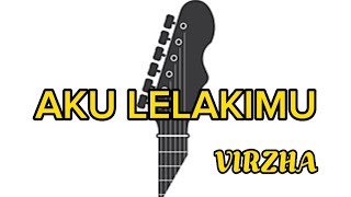 Download lagu AKU LELAKIMU-VIRZHA (Lirik lagu Indonesia) mp3 Download lagu AKU LELAKIMU-VIRZHA (Lirik lagu Indonesia) mp3