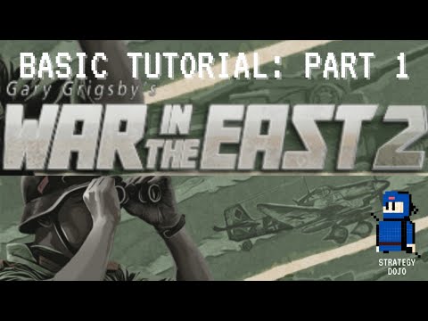 War in the East 2: Basic Tutorial - Part 1 | Getting Started