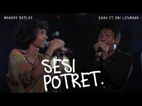eńau feat. Ari Lesmana - Sesi Potret | Live at Monday Replay