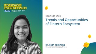 Module #4 – What You Need to Know about Fintech Ecosystem | UNS Fintech Summer Course