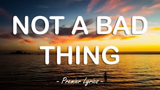 Not A Bad Thing - Justin Timberlake (Lyrics) 🎵