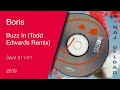 Boris - Buzz In (Todd Edwards Remix)