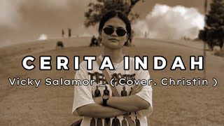 Download lagu CERITA INDAH - Vicky Salamor _ ( Cover. Christin ). mp3 Download lagu CERITA INDAH - Vicky Salamor _ ( Cover. Christin ). mp3