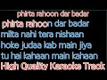 phirta rahoon dar badar karaoke with lyrics | phirta rahoon dar badar karaoke track