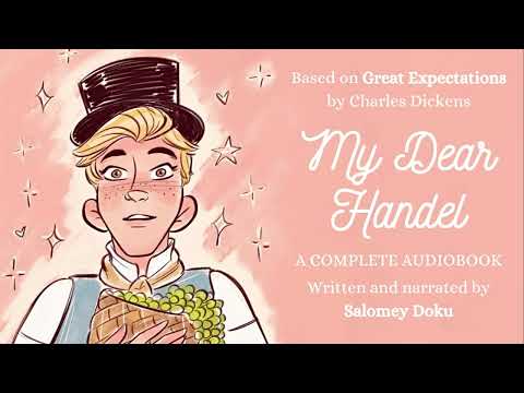 My Dear Handel ✦ Herbert Pocket's Great Expectations Diary ✦ Full Length Audiobook by Salomey Doku