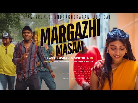 Arun Chandrashekaran - Margazhi Masam (Music Video) | Lava Kushan | Sruthija | Sarath R
