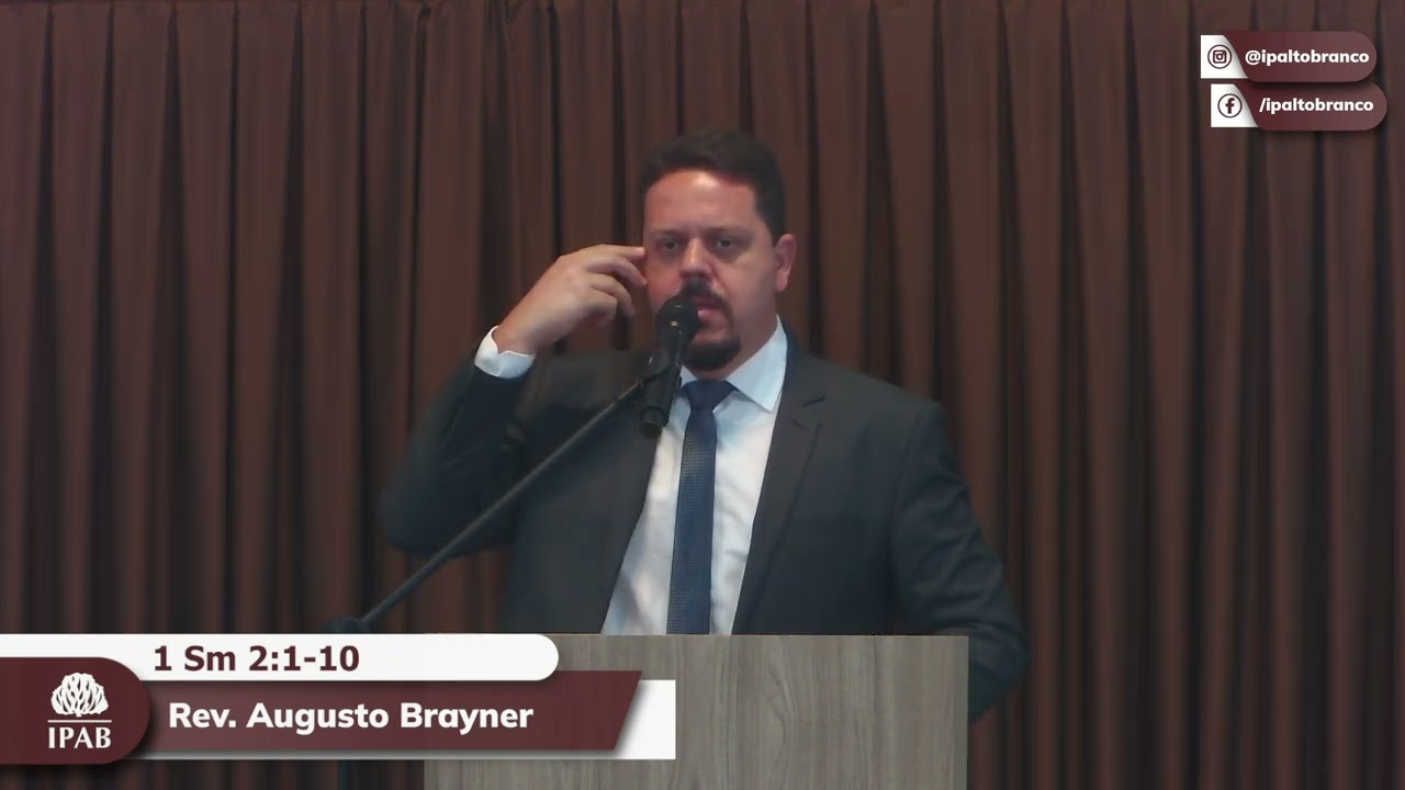 Pregação em I Samuel 2:1-10 | Rev. Augusto Brayner