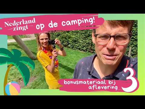 Bonusmateriaal bij aflevering 3 'Op de camping' - Nederland Zingt