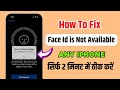 How To Fix Face Id Is Not Available Try Setting Up Face Id Later Iphone Face Id Not Available