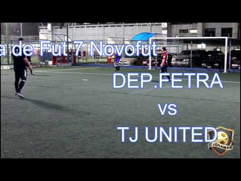 Liga Fut 7 Novofut  DEP FETRA vs TJ UNITED