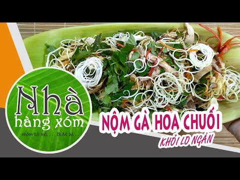Cách làm nộm gà hoa chuối | Nhà Hàng Xóm