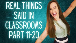 Real Things Said in Classrooms || rrogersworld || Compilation Videos 11-20
