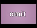 Omit Meaning