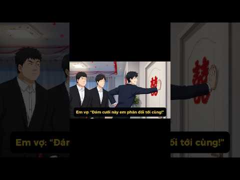 Em vợ tương lai: “Đám cưới này em phản đối tới cùng!” #nhacuamay #shorts