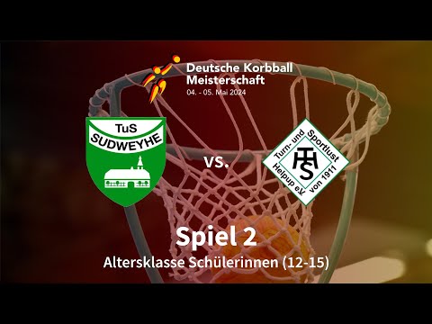 Spiel 2 | TuS Sudweyhe vs. TuS Helpup | Deutsche Korbball Meisterschaft 2024