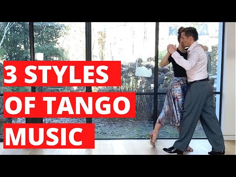 Tango Musicality Made Easy: The 3 Styles Of Tango Music