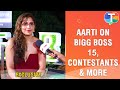 Aarti Singh On Bigg Boss 15 Potential Contestants Hosting Experience More