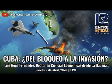 Cuba: ¿Del bloqueo a la invasión? | Nos comunicamos con La Habana #ENVIVO