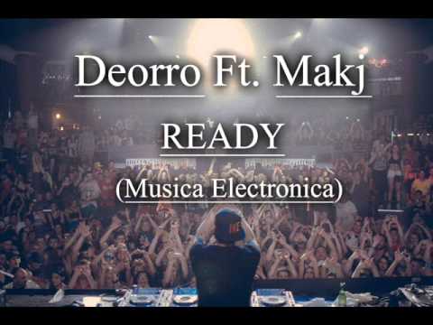 Deorro Ft. MAKJ - READY (Original Mix)