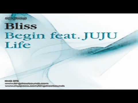 //// Bliss - " Begin " Feat JuJu ////