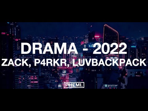 zack - drama (feat. p4rkr & luvbackpack)