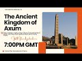 The Ancient Kingdom Of Axum 2