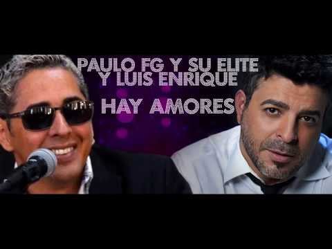 PAULO FG Y LUIS ENRIQUE   Hay Amores-2014-Salseros de Zona Sur